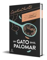 Comprar Libro Un Gato En El Palomar [ Agatha Christie ] Original: Una Serie De Crímenes Llevará A Poirot A Un Selecto Internado, De Agatha Christie., Vol. 1. Editorial Espasa, Tapa Blanda En Español, 2024