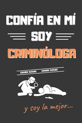 Libro : Confia En Mi, Soy Criminologa Divertido Cuaderno.