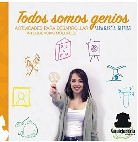 Todos Somos Genios: Actividades Para Desarrollar Inteligenci