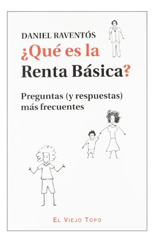 Libro Que Es La Renta Basica . Preguntas Y Respues  De Raven