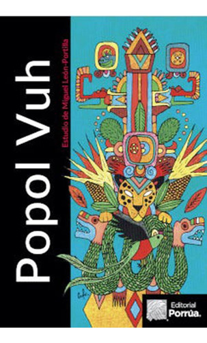 Popol vuh: No, de Sin ., vol. 1. Editorial Porrua, tapa pasta dura, edición 1 en español, 2020