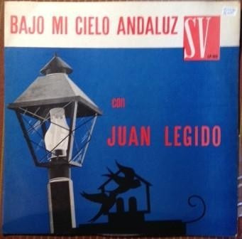 Juan Legido, Bajo Mi Cielo Andaluz Vinilo Colombia