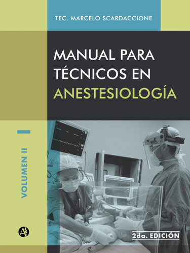 Manual Para Técnicos En Anestesiología Volumen Ii (2da Ed)