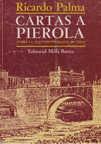 Cartas A Piérola - Ricardo Palma