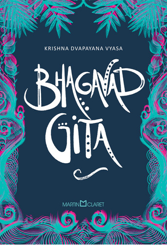 Bhagavad Gita: Bhagavad Gita, De Dvapayana Vyasa, Krishna. Editora Martin Claret, Capa Mole Em Português