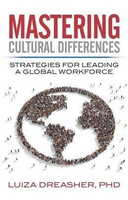 Libro Mastering Cultural Differences : Strategies For Lea...