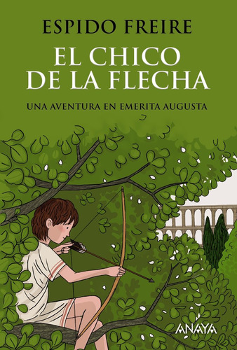 Chico De La Flecha,el Aventura Emerita Augusta - Freire,espi