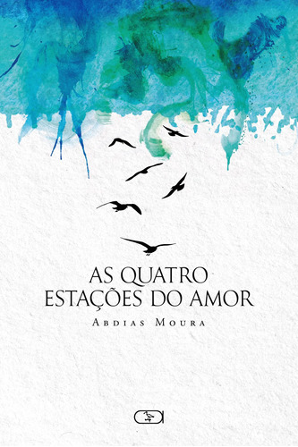 As quatro estações do amor, de Moura, Abdias. Ibis Libris Editora, capa mole em português, 2018