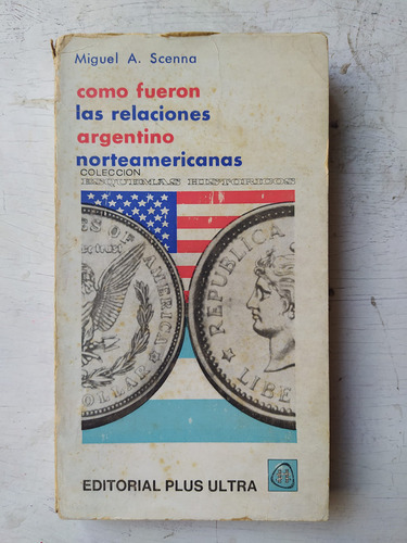 Como Fueron Las Relaciones Argentino Norteamericanas