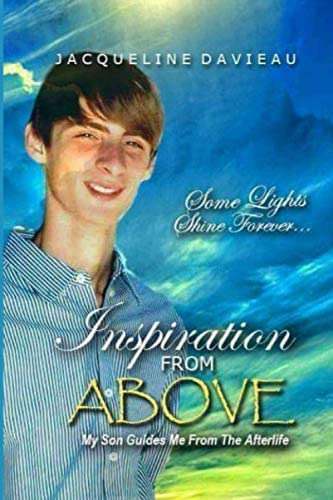 Inspiration From Above: My Son Guides Me From The Afterlife, De Davieau, Jacqueline. Editorial Independently Published, Tapa Blanda En Inglés