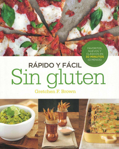 Rapido Y Facil Sin Gluten - Brown, Gretchen F.
