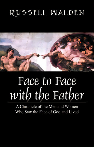 Face To Face With The Father, De Russell Walden. Editorial Outskirts Press, Tapa Blanda En Inglés