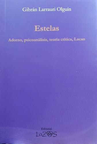 Estelas - Gibrán Larrauri Olguín