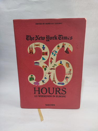 The New York Times 36 Hours 12 Weekends In Europe