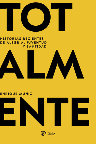 Totalmente, De Muñiz, Enrique. Editorial Ediciones Rialp S.a., Tapa Blanda En Español, 2024