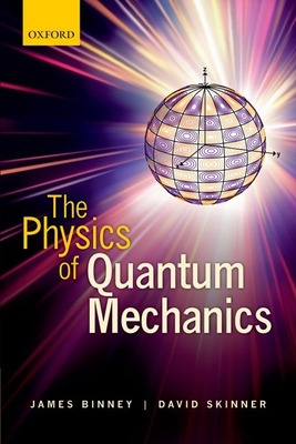 Libro The Physics Of Quantum Mechanics - Binney, James