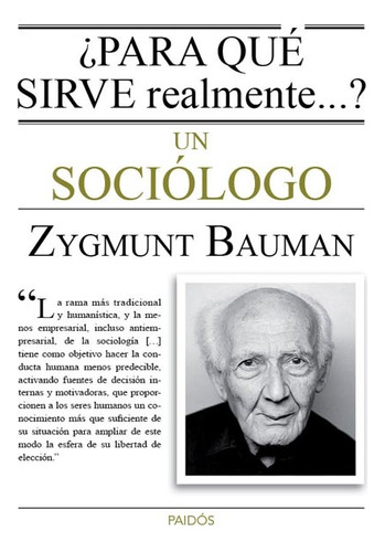 ¿para Qué Sirve Realmente...? Un Sociólogo - Zygmunt Bauman