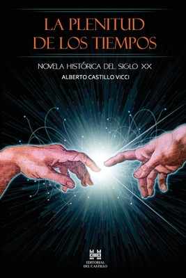 Libro La Plenitud De Los Tiempos: Novela Historica Del Si...