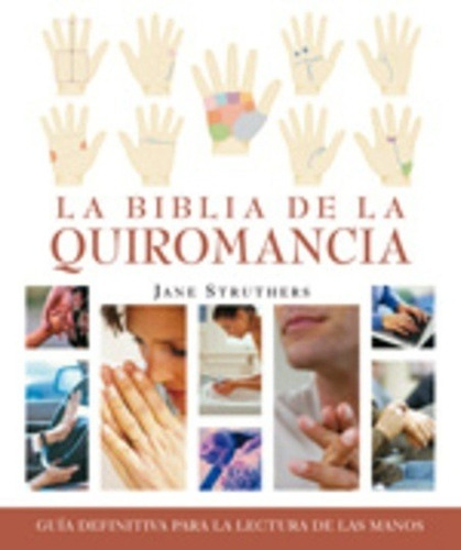 Biblia De La Quiromancia, Jane Struthers, Gaia