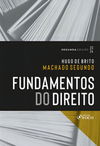 Fundamentos Do Direito, De Segundo Machado. Editorial Foco Juridico, Tapa Mole En Português