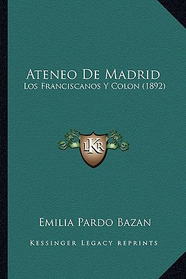 Libro Ateneo De Madrid: Los Franciscanos Y Colon (1892) -...