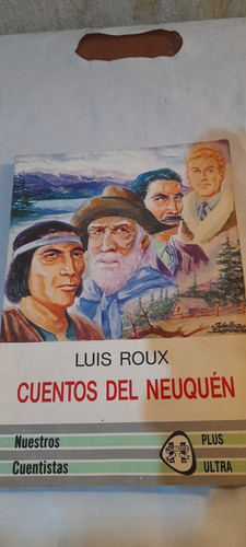 Cuentos Del Neuquén De Luis Luis Roux - Plus Ultra (usado)