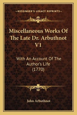Libro Miscellaneous Works Of The Late Dr. Arbuthnot V1: W...