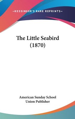 Libro The Little Seabird (1870) - American Sunday School ...