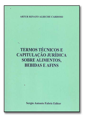 TERMOS TECNICOS E CAPITUCAO JURIDICA SOBRE DERIVADOS DE PETR, de ARTHUR RENATO ALBECH. Editora SAFE - FABRIS, capa mole em português
