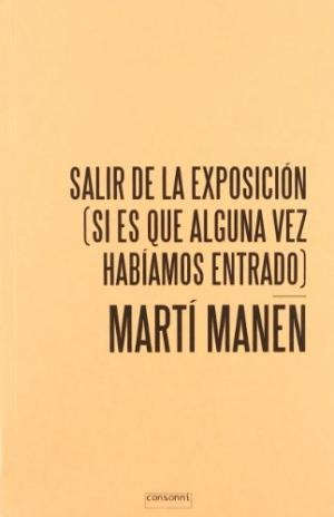 Salir De La Exposición, Martin Manen, Consonni