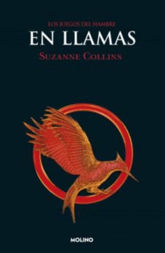 En Llamas: Saga Los juegos del hambre 2, de Suzanne Collins. Serie 6287514164, vol. 1. Editorial Penguin Random House, tapa blanda, edición 2021 en español, 2021