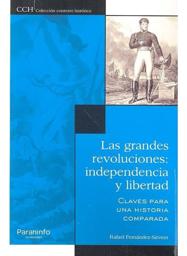 Las Grandes Revoluciones: Independencia Y Libertad., De Fernández Sirvent, Rafael. Editorial Ediciones Paraninfo, S.a, Tapa Blanda En Español, 2018