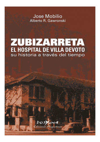 Zubizarreta. El Hospital De Villa Devoto - Mobilio, Gawronsk