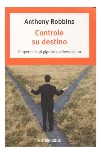 Libro Controle Su Destino: Despertando Al Gigante Que Lleva