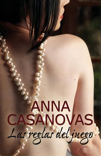 Las Reglas Del Juego, De Casanovas, Anna. Editorial Harlequin Ibérica, S.a., Tapa Blanda En Español