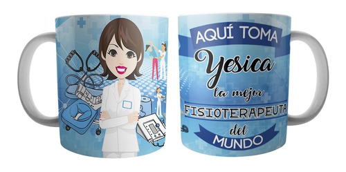 Mug Vaso Taza Pocillo Aqui Toma Fisioterapeutas