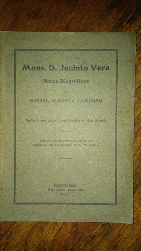 Mons Jacinto Vera Notas Biográficas / Rafael Algorta Camusso