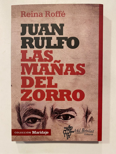 Juan Rulfo Las Mañas Del Zorro- Edit: Mil Botellas 