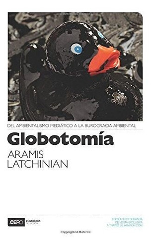 Globotomia, De Latchinian Aramis., Vol. Abc. Editorial Ediciones Puntocero, Tapa Blanda En Español, 1