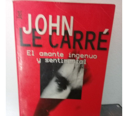 El Amante Ingenuo Y Sentimental John Le Carre