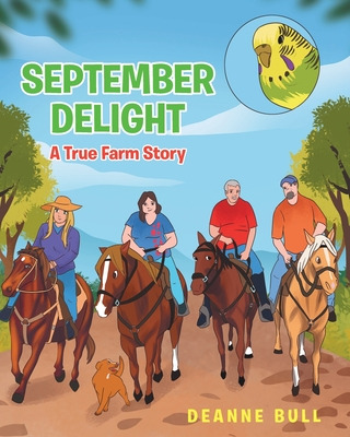 Libro September Delight: A True Farm Story - Bull, Deanne