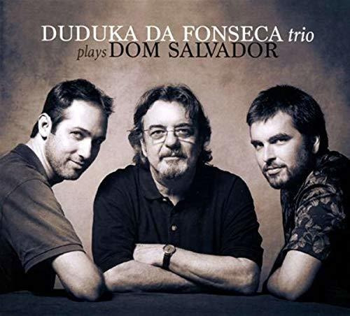 Cd Plays Dom Salvador - Duduka Da Fonseca Trio