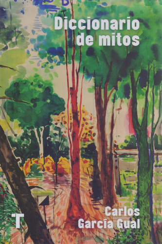 Diccionario De Mitos - Carlos Garcia Gual, De Carlos Garcia Gual. Editorial Turner, Tapa Dura En Español, 2022