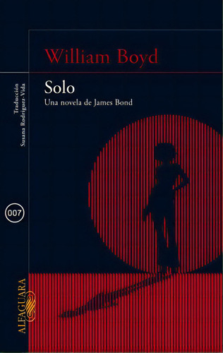 Solo, De William Boyd. Editorial Aguilar, Tapa Blanda En Español