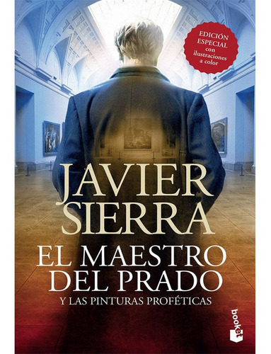 El Maestro Del Prado Y Las Pinturas Profeticas, De Sierra, Javier. Editorial Booket, Tapa Blanda En Español, 2014