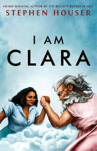 I Am Clara, De Houser, Stephen W.. Editorial Lightning Source Inc, Tapa Blanda En Inglés
