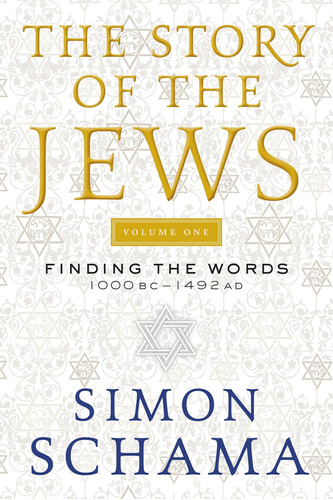 Libro: The Story Of The Jews Volume One: Finding The Words