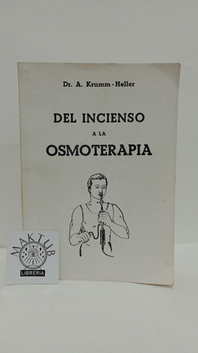 Del Incienso A La Osmoterapia 