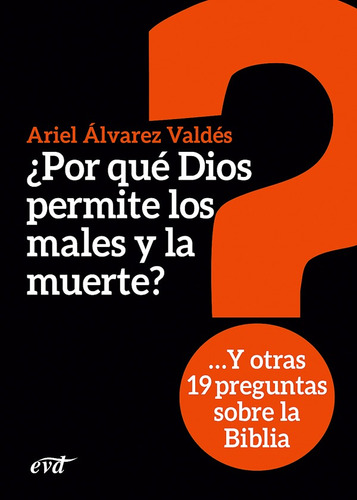 ¿por Qué Dios Permite Los Males Y La Muerte?