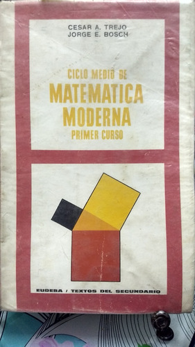 Ciclo Medio De Matemática Moderna //  Trejo -  Bosch